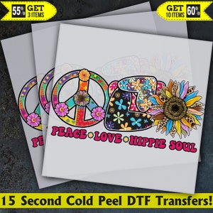 Peace Love Hippie Soul2 Ready To Press, Dtf Transfer, Heat Press, Cold Peel Dtf Transfer,