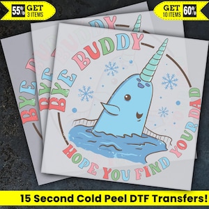 Bye Buddy Ready To Press, Dtf Transfer, Heat Press, Hot Peel Dtf Transfer,