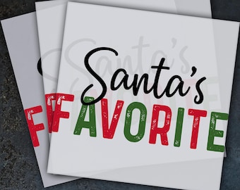 Santa's Favorite Ready To Press, Dtf Transfer, Heat Press, Hot Peel Dtf Transfer, Christmas Gift