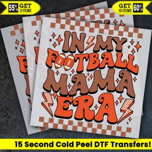In My Football Mama Era Ready To Press, Dtf Transfer, Heat Press, Cold Peel Dtf Transfer