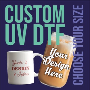 Custom UV DTF, Custom Stickers, Ready For Press, Cup Wrap UV Dtf, Uv Dtf Transfers, Dtf Sublimation, Mug Sticker, Tumbler Ready To Press