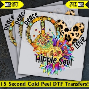 Peace Love Hippie Soul Ready To Press, Dtf Transfer, Heat Press, Cold Peel Dtf Transfer,