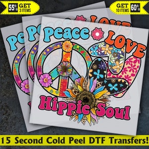 Peace Love Hippie Soul Ready To Press, Dtf Transfer, Heat Press, Hot Peel Dtf Transfer,