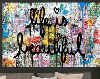 Life is Beautiful Graffiti Canvas Art, Mr. Brainwash Style, Pop Art Decor