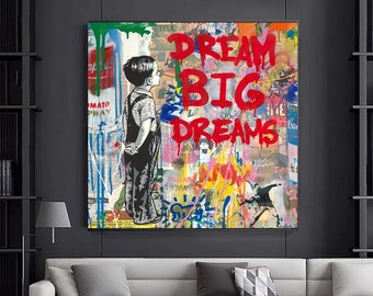 Dream Big Dreams Graffiti wall art Street art poster Urban art print Modern art canvas Large wall art Home decor Kids art Spray art style