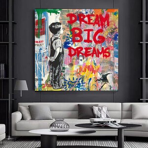 Dream Big Dreams Graffiti Wandkunst Street Art Poster Urban Art Print moderne Kunst Leinwand große Wandkunst Home Decor Kids art Spray Art Style