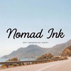May include: Image features the text "Nomad Ink" in a cursive font, with "Soft Wanderlust Script" below it. The background shows a scenic coastal road with mountains and a blue sky.
