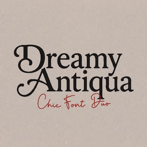 Peut inclure: Texte "Dreamy Antiqua" en noir, police élégante, avec les mots "Chic Font Duo" en script rouge en dessous. Le fond est de couleur beige clair.