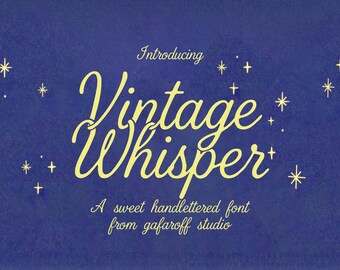 May include: A navy blue background with the words "Introducing Vintage Whisper" in a yellow script font. The text "A sweet handlettered font from gafaroff studio" is below. White star illustrations are scattered around the text.