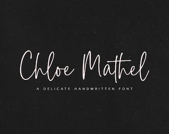 May include: A digital graphic featuring the text Chloe Mathel in a white, cursive, handwritten script style font centered against a solid black background. Below the main text, the words A DELICATE HANDWRITTEN FONT appear in white, uppercase, sans-serif lettering.