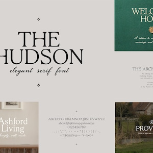 May include: A digital font specimen sheet titled The Hudson, featuring an elegant serif typeface. The display includes uppercase and lowercase letters, numbers, and symbols, alongside various design examples like Welcome Home and The Provence.
