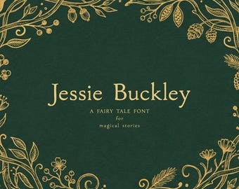 May include: A dark green background featuring a gold-colored botanical frame with vines, leaves, flowers, and pinecones. The text in the center reads: Jessie Buckley, A FAIRY TALE FONT, for magical stories, written in a gold serif typeface.