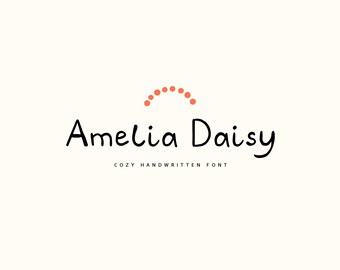 May include: The words "Amelia Daisy" in a handwritten font, with a small orange dotted arc above the name. Below the name, the text reads "Cozy Handwritten Font" on a cream-colored background.