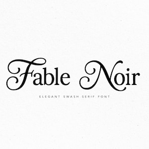 May include: Black text on a white background reads "Fable Noir" in an elegant, swash serif font. Below the title, the text "ELEGANT SWASH SERIF FONT" is displayed in a smaller font.