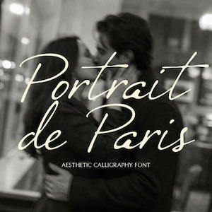May include: Black and white image featuring a couple embracing and kissing, with the text "Portrait de Paris" in a cursive font. The text below reads "Aesthetic Calligraphy Font". The image has a vintage, romantic feel.