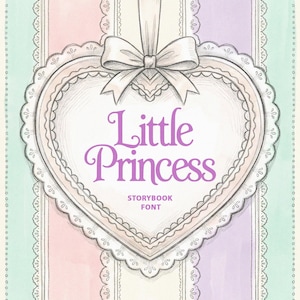 May include: A heart-shaped design with the words "Little Princess" in purple script, with "Storybook Font" below. The design is framed by a lace-like border and a bow at the top, set against a pastel striped background.