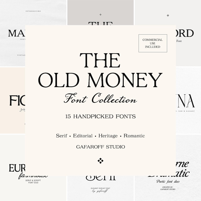 May include: A digital graphic display for The Old Money Font Collection by Gafaroff Studio, featuring black text on a cream background. It lists 15 handpicked fonts, commercial use included, and categories like Serif, Editorial, Heritage, and Romantic.