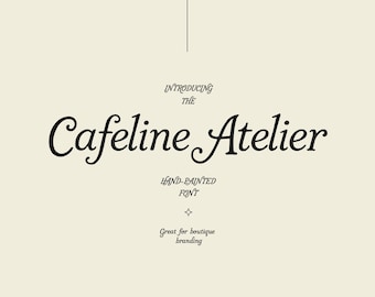 May include: Cream-colored background with black text that reads "Introducing the Cafeline Atelier Hand-Painted Font". Below the text is a small star and the words "Great for boutique branding". The font is a stylish, cursive script.