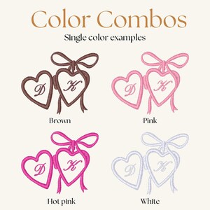 May include: An image showcasing embroidered heart designs in various color combinations. The designs feature two connected hearts with initials, tied with a bow. Colors include brown, pink, hot pink, and white. The text "Color Combos" and "Single color examples" is displayed.