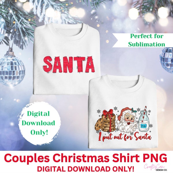 I Put Out For Santa PNG sublimation design, Matching Couples Christmas PNG, DIY Couple Shirts, Funny Holiday, Adult Christmas, His and Hers