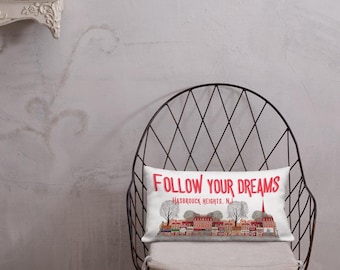 Hasbrouck Heights New Jersey Follow your Dream Pillow Case