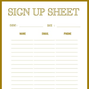 Könnte beinhalten: Ein weißes Anmeldeformular mit goldfarbenem Rand und dem Text "SIGN UP SHEET" oben. Das Formular hat Spalten für Name, E-Mail und Telefonnummer.