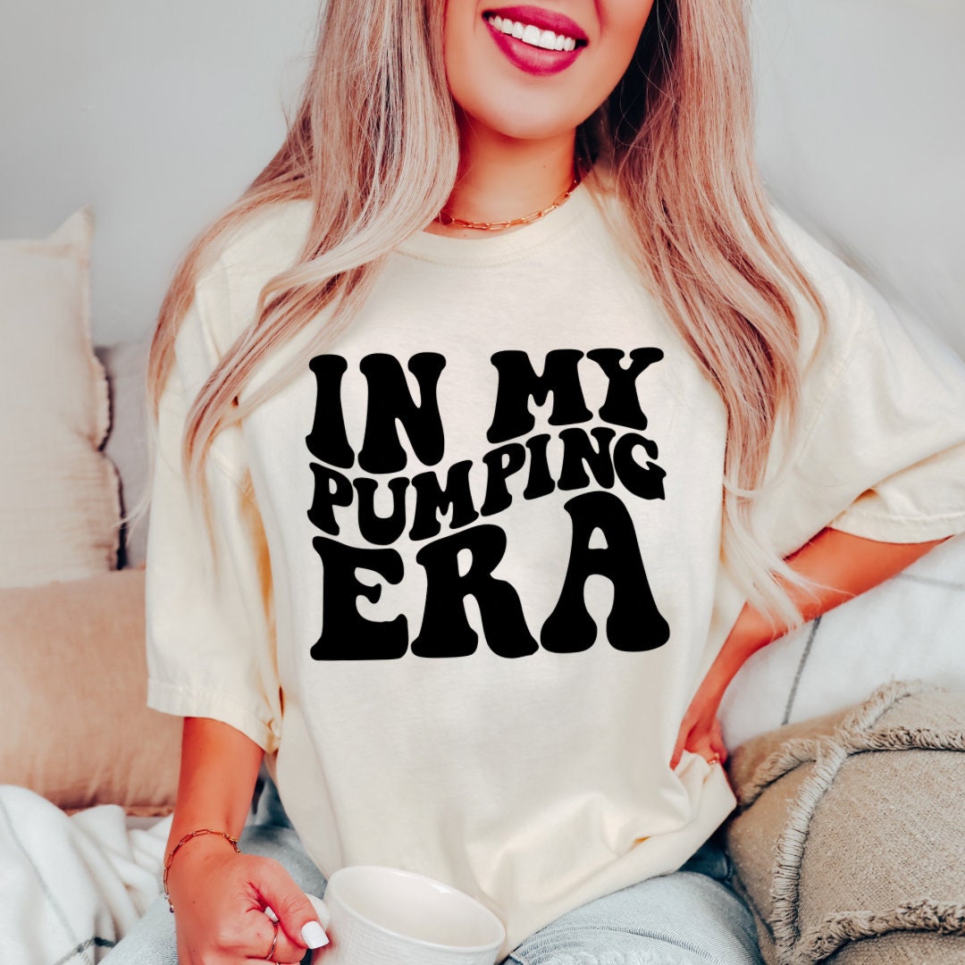 In My Pumping Era, Pumping Shirt, Breastfeeding Shirt, Milk Maker, One