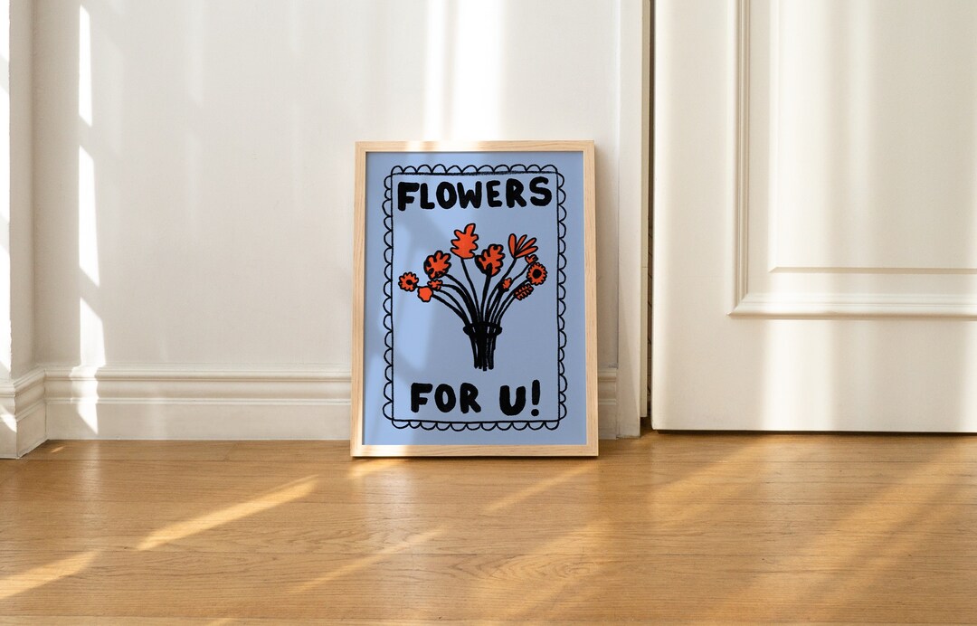FLOWERS FOR U Fun Print, Digital Download Print, Eclectic Wall Print