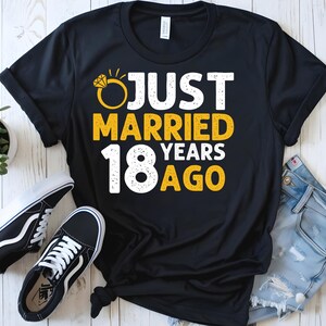 Just Married 18 Years Ago Shirt, 18th Anniversary Gift T Shirt, Married For 18 Years, Couples Matching Wedding, Premium Mens Womens US Shirt