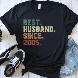 Best Husband since 2005 Shirt, 20th Wedding Anniversary, Gift for Husband, Married for 20 Years Tee, 20 Year Wedding Anniversary Tee for Him