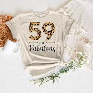 59 and Fabulous Shirt, 59th Birthday Shirt, Leopard 59th Birthday Tshirt, 59th Birthday Shirt for Women, 59th Birthday Fabulous Trendy Shirt