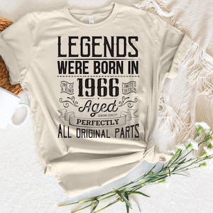 Legends Were Born In 1966 Aged Perfectly All Original Parts T Shirt, 59 Years Old Men&#39;s Women&#39;s Birthday Gifts, Turning 59 Tee For Him Her