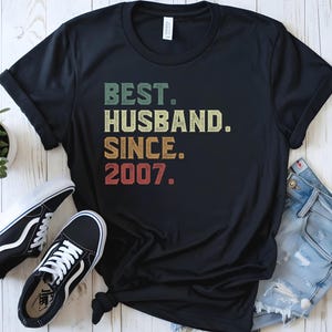 Best Husband since 2007 Shirt, 18th Wedding Anniversary, Gift for Husband, Married for 18 Years Tee, 18 Year Wedding Anniversary Tee for Him
