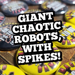 Giant Chaotic Robots, with spikes! INDEX TOKENS