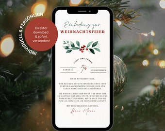May include: A smartphone screen displaying a digital Christmas party invitation with the German text Einladung zur WEIHNACHTSFEIER, decorated with a watercolor illustration of green leaves and red berries, featuring event details and a signature.