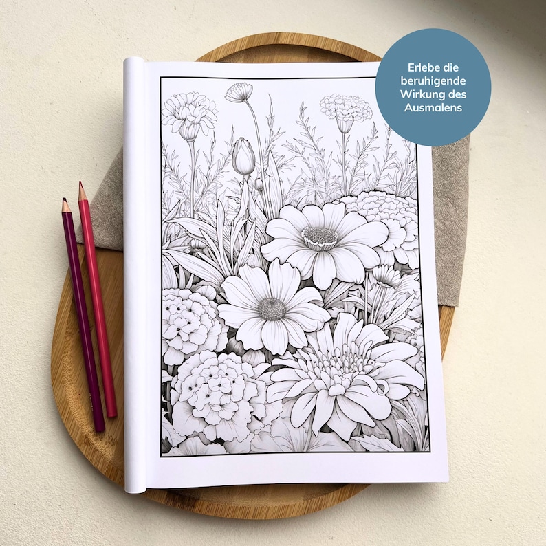 May include: A black and white coloring book page featuring a detailed illustration of a garden with various flowers. The text "Erlebe die beruhigende Wirkung des Ausmalens" is printed in the top right corner.