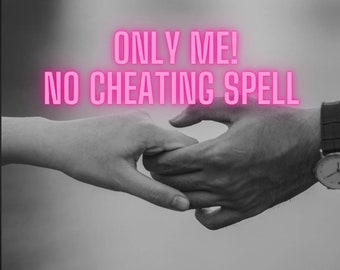 May include: Two hands holding each other with the text "ONLY ME! NO CHEATING SPELL" in pink neon letters.