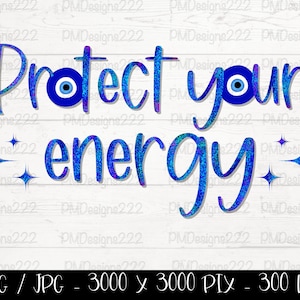 Protect your Energy quote sublimation graphic, empath protection png, evil eye quote, evil eye digital design, evil eye clipart, mal de ojo