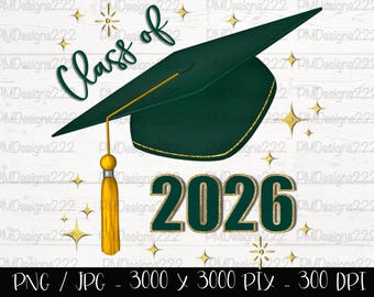 Green Class of 2026 png, senior 2026 png, graduation 2026 sublimation graphics, graduation png, graduation clipart, green graduation cap png