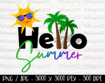 Hello Summer png, summer sublimation graphics, summer clipart, hello summer printable, summer time png, hello summer sublimation, summer png