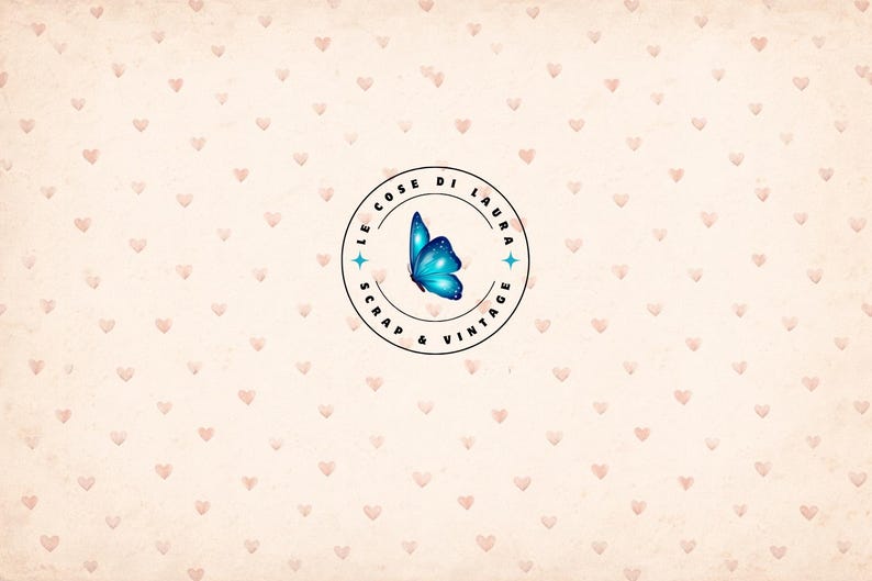 May include: A cream-colored background with a pattern of small pink hearts. In the center is a circular logo with the text "LE COSE DI LAURA SCRAP & VINTAGE" around a blue butterfly illustration.