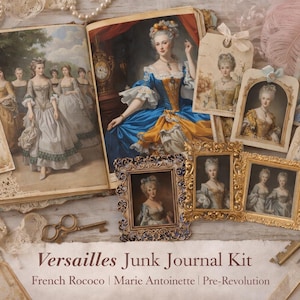 May include: A Versailles Junk Journal Kit featuring French Rococo and Marie Antoinette imagery. The kit includes vintage-style tags, framed portraits, and open books with illustrations. Decorative keys and lace accents complete the antique aesthetic.