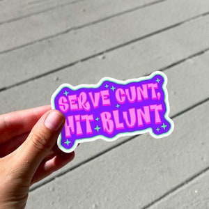 Serve Cunt, Hit Blunt Y2K Stoner Meme Sticker | Cunt Meme Sticker | Bratz Aesthetic Cunt Bubble-free sticker