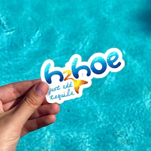 H2O Just add Water Parody Sticker | H2Hoe Just Add Tequila Sticker | H2O TV Show Parody Sticker | Mako Mermaids Bubble-free sticker