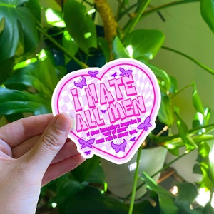 I Hate All Men Joke Sticker | Y2K Feminist Sticker | Men are Trash Meme Sticker | Y2K Feminist | 2000s Aesthetic Bubble-free Sticker