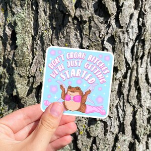 Don’t Croak Bitches, We’re Just Getting Started Fairy Toad Sticker | Toad Fairy | Fairycore Frog | Y2K Aesthetic  Bubble-free Sticker