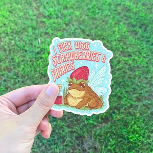 I Fuck With Strawberries & Faeries Toad Sticker | Strawberry Toad Sticker | Strawberry Frog Sticker | Cottagecore Sticker | Fairycore Toad image 1