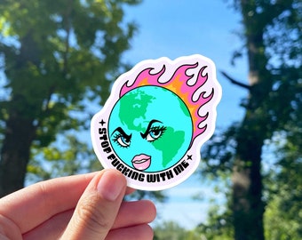 Stop F***ing with Me Earth on Fire Retro Climate Change Sticker | Vintage Earth Day Bubble-free sticker | Protect the Planet Sticker