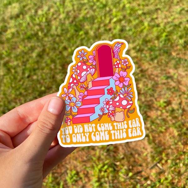 You Didn't Come This Far To Only Come This Far Sticker | Positive Quote Sticker | Retro Floral Sticker | Inspirational Sticker