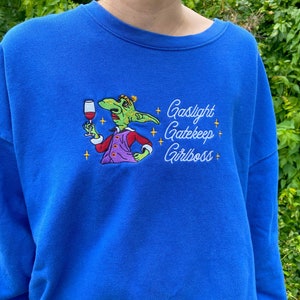 Fungus Maximus Meme Gaslight Gatekeep Girlboss Embroidery Sweatshirt | Fairytopia Meme | Gaslight Gatekeep Girlboss Wine Unisex Sweatshirt